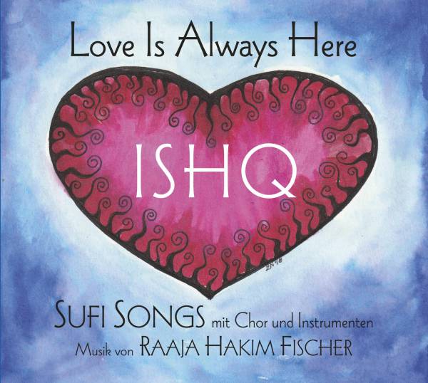 ishq-love-is-always-here-sufi-songs-von-raaja-fischer-mit-chor-und-instrumenten.jpg